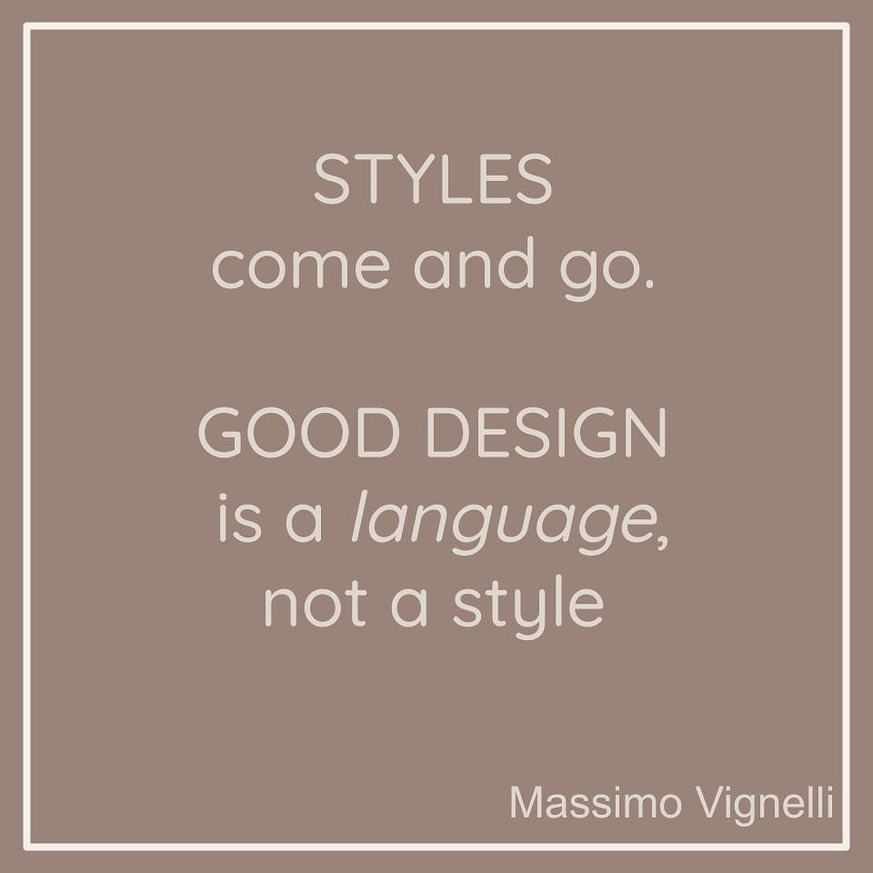 Good design is a language, not a style.