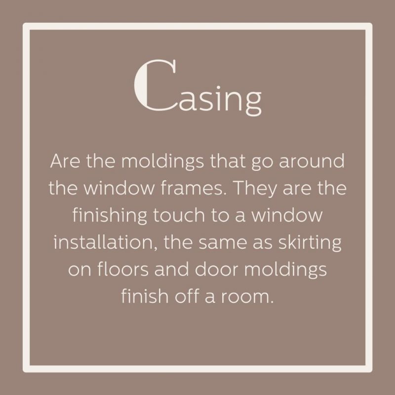 Casing are the moldings that go around the window frames they are the finishing installation of the same.