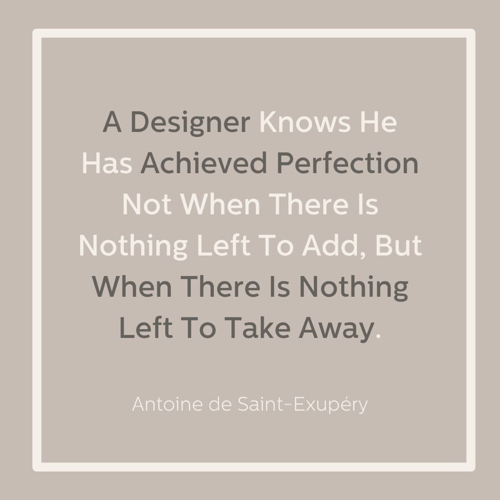A quote from st antonin de paris that says a designer knows he has achieved perfection.